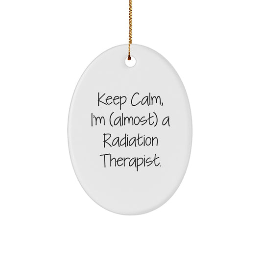 Keep Calm Radiation Therapist Oval Ornament Gifts for Men Women Friends Family - Funny Radiation Therapist Christmas Unique Gifts from Coworkers - Image 1