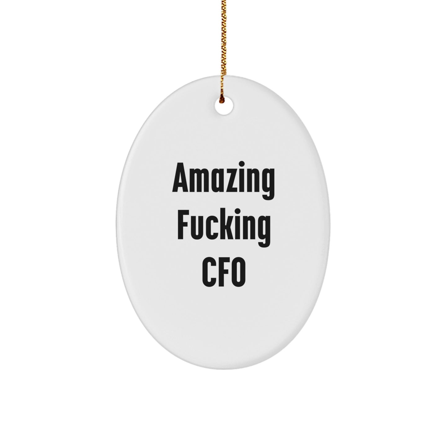 Funny CFO Gifts for Men Oval Ornament, Amazing F--king CFO Christmas Unique Gifts from Friends, CFO Christmas Unique Gifts for Family - Image 1