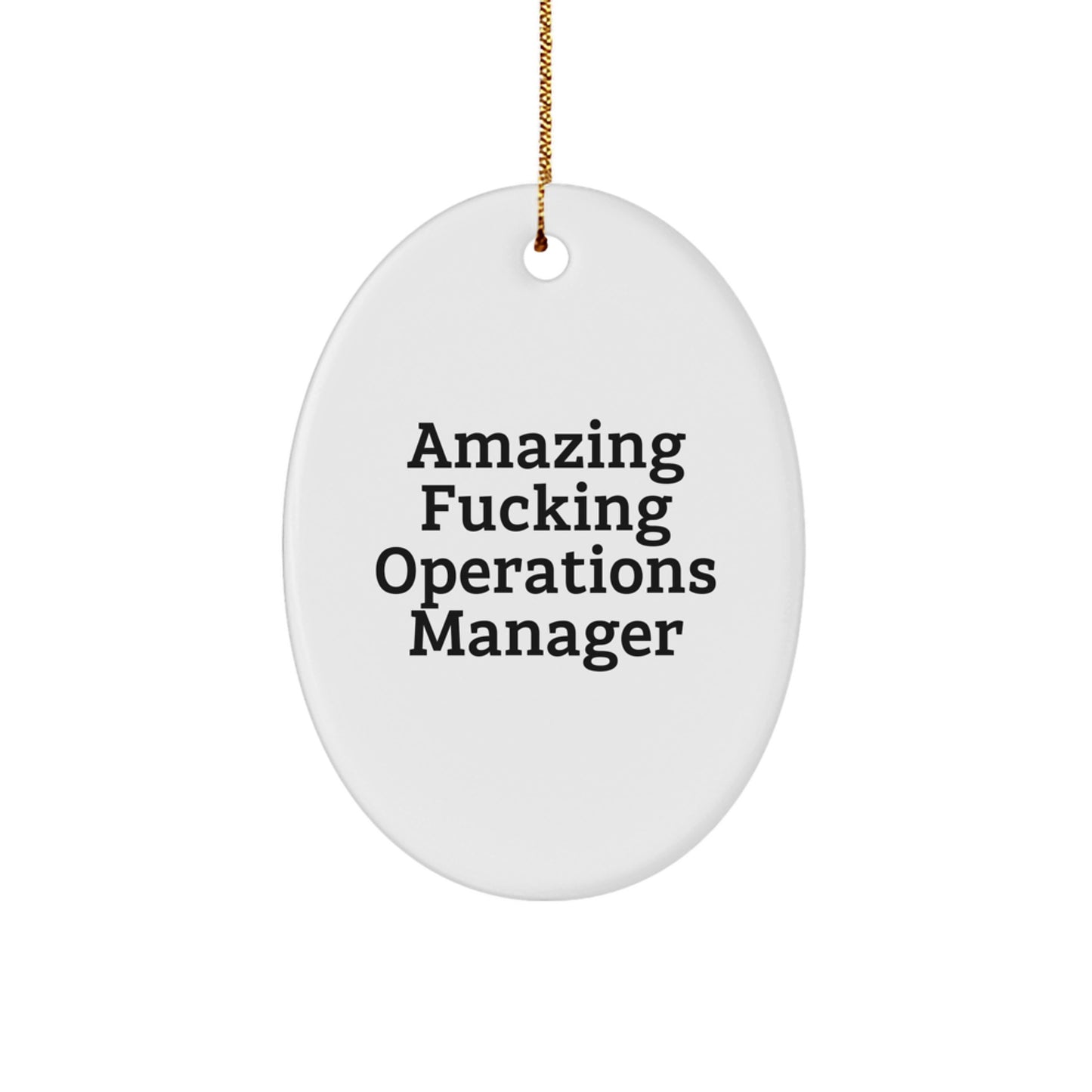 Funny Operations Manager Oval Ornament Gifts from Friends, Gifts for Operations Manager Men, Amazing F--king Operations Manager Christmas Unique Gifts - Image 1