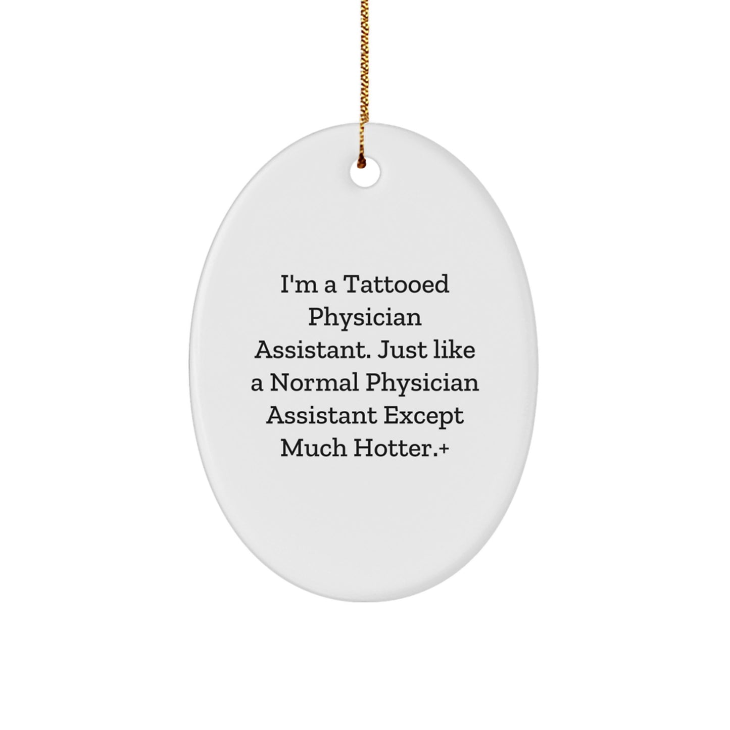 Funny Physician Assistant Oval Ornament Gifts from Friends for Physician Assistant Christmas Unique Gifts - Image 1