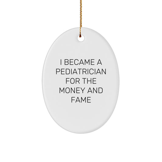 Funny Pediatrician Quotes Oval Ornament Gifts from Men, Women for Friends, Family, Coworkers, Christmas Unique Gifts - Image 1
