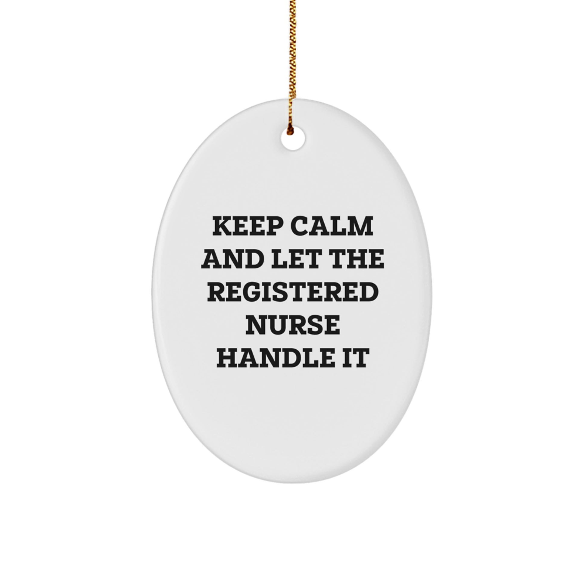 Funny Registered Nurse Gifts from Men - Oval Ornament for Christmas Unique Presents - Image 1