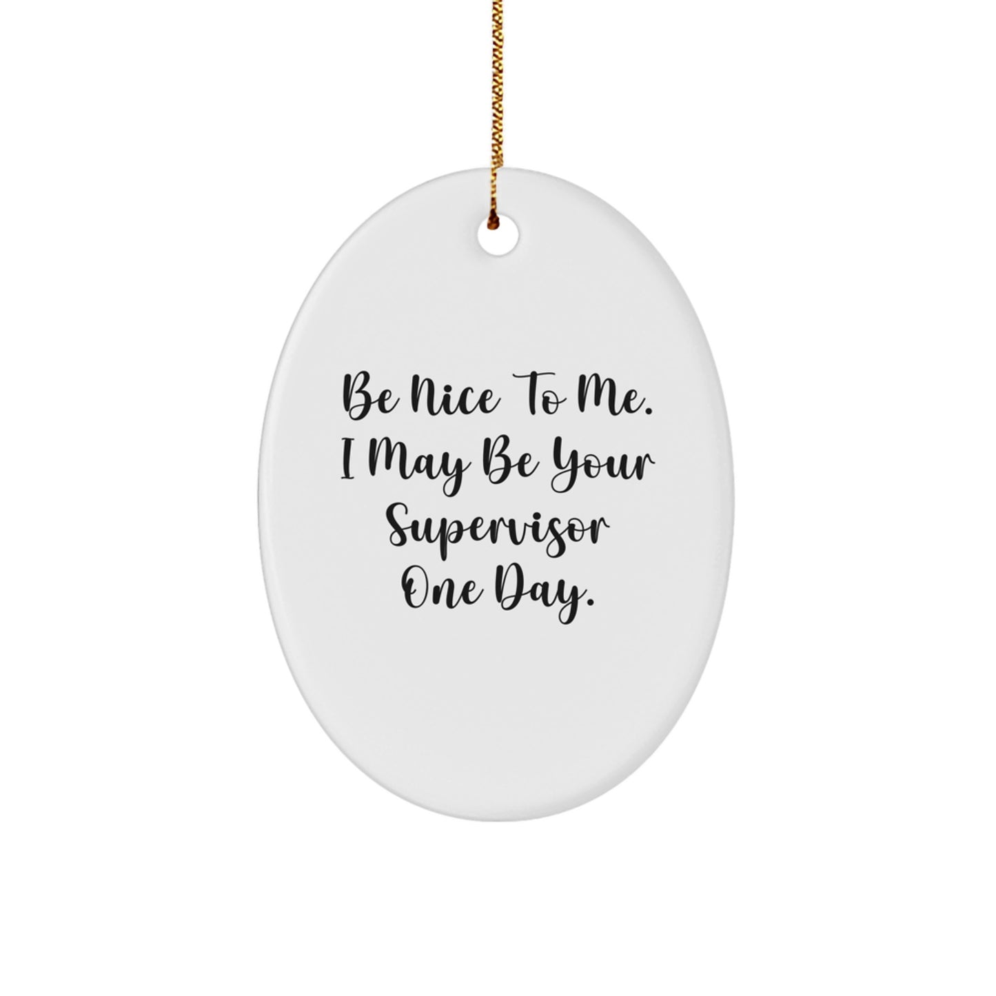 Funny Supervisor Oval Ornament Gifts from Men to Women Coworkers Friends Family This Christmas Unique - Image 1