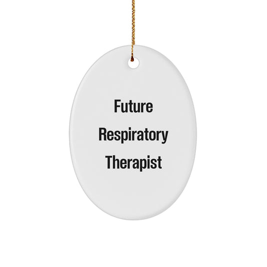 Funny Future Respiratory Therapist Gifts from Friends and Family - Inspirational Oval Ornament for Christmas - Image 1