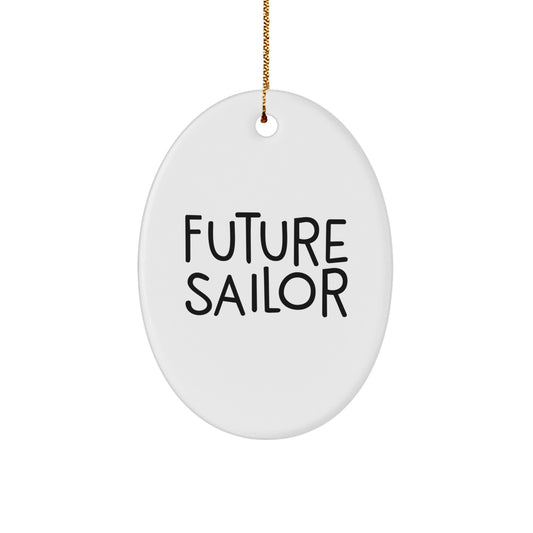 Unique Sailor Gifts from Family Members - Oval Ornament with Future Sailor Quote, Perfect for Christmas Unique Gifts - Image 1
