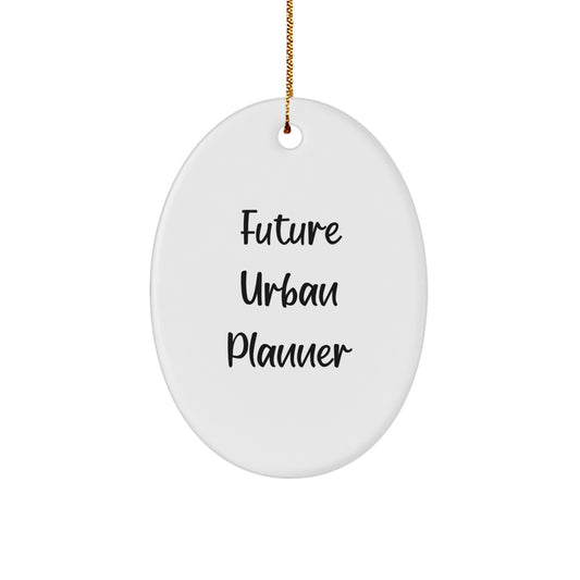 Funny Future Urban Planner Oval Ornament, Gifts from Friends to Urban Planner, Oval Shape Ornament for Christmas, 'Future Urban Planner' Quote - Image 1