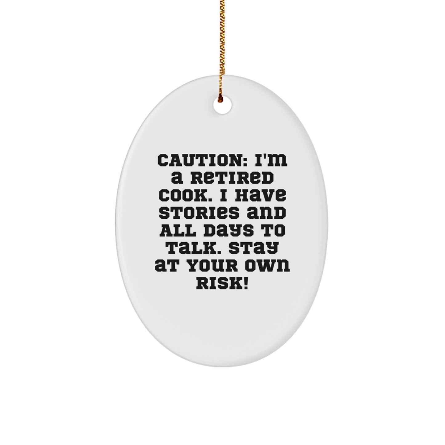 Funny Tales from a Retired Cook, Oval Ornament for Cook Gifts, Unique Christmas Unique Gifts from Men to Cook Friends - Image 1
