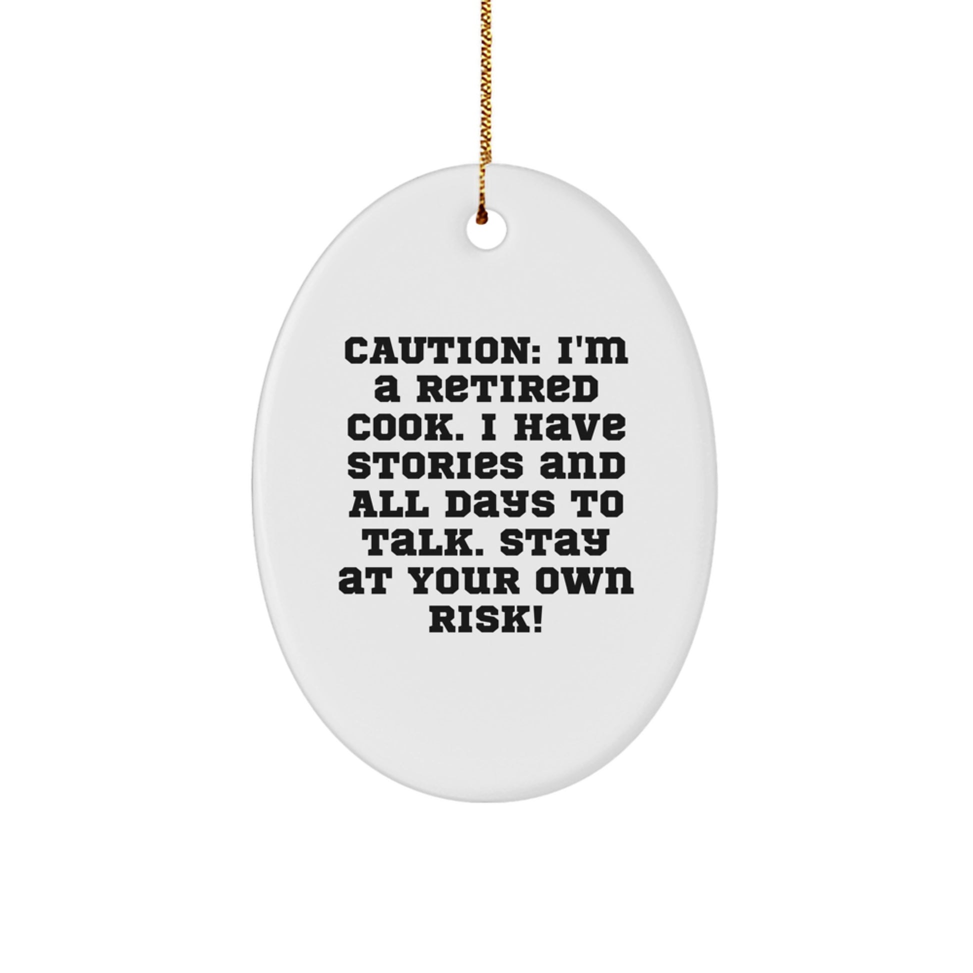 Funny Tales from a Retired Cook, Oval Ornament for Cook Gifts, Unique Christmas Unique Gifts from Men to Cook Friends - Image 1