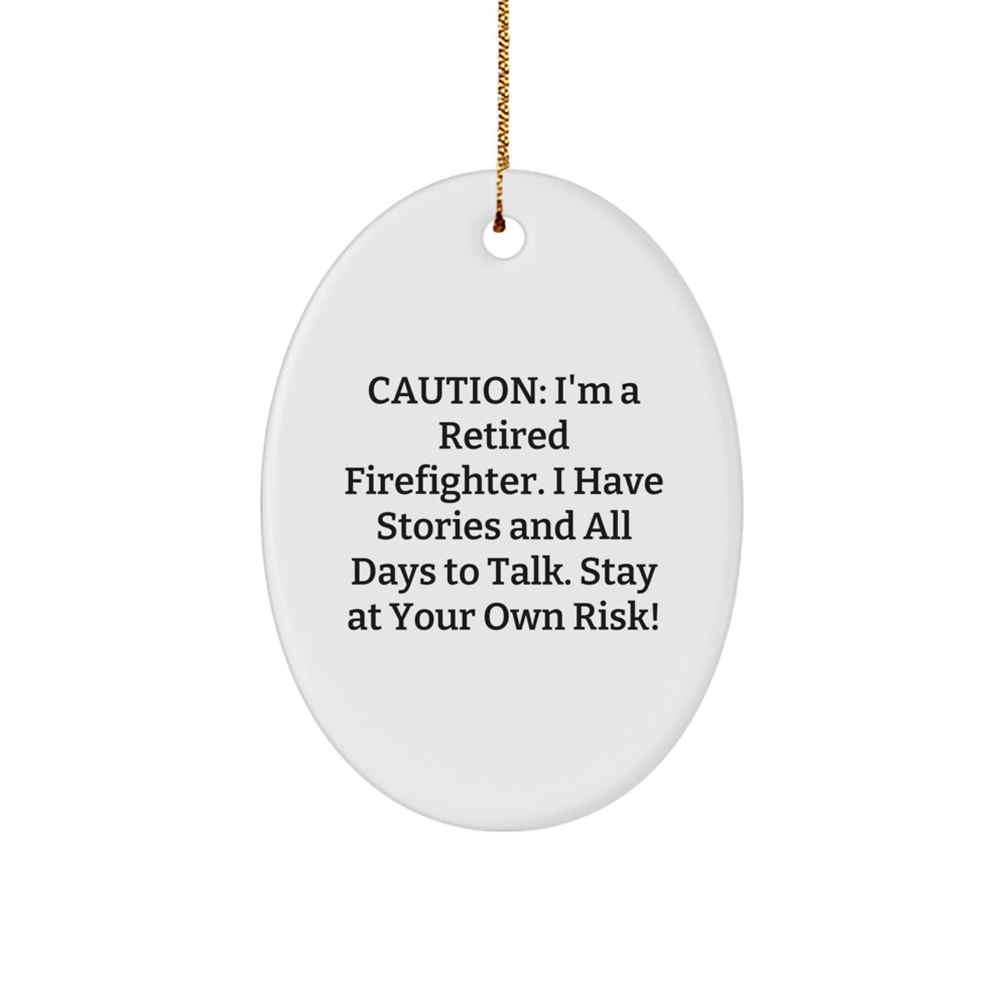 Funny Firefighter Christmas Unique Gifts for Men, Oval Ornament with Caution Quote, Unique Presents from Friends, Coworkers, Family - Image 1