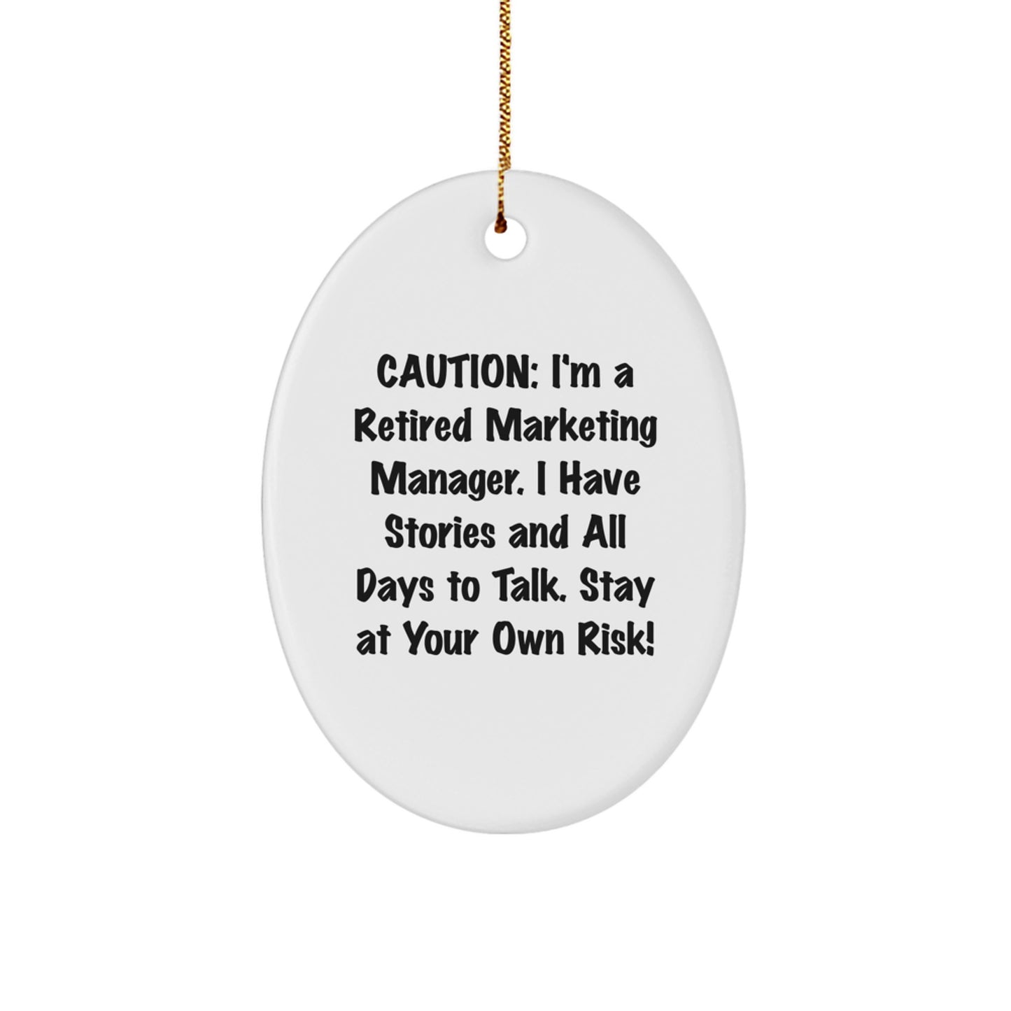 Funny Marketing Manager Christmas Unique Gifts from Friends, Unique Oval Ornament for Coworkers, Stay at Your Own Risk! Gift for Marketing Manager - Image 1