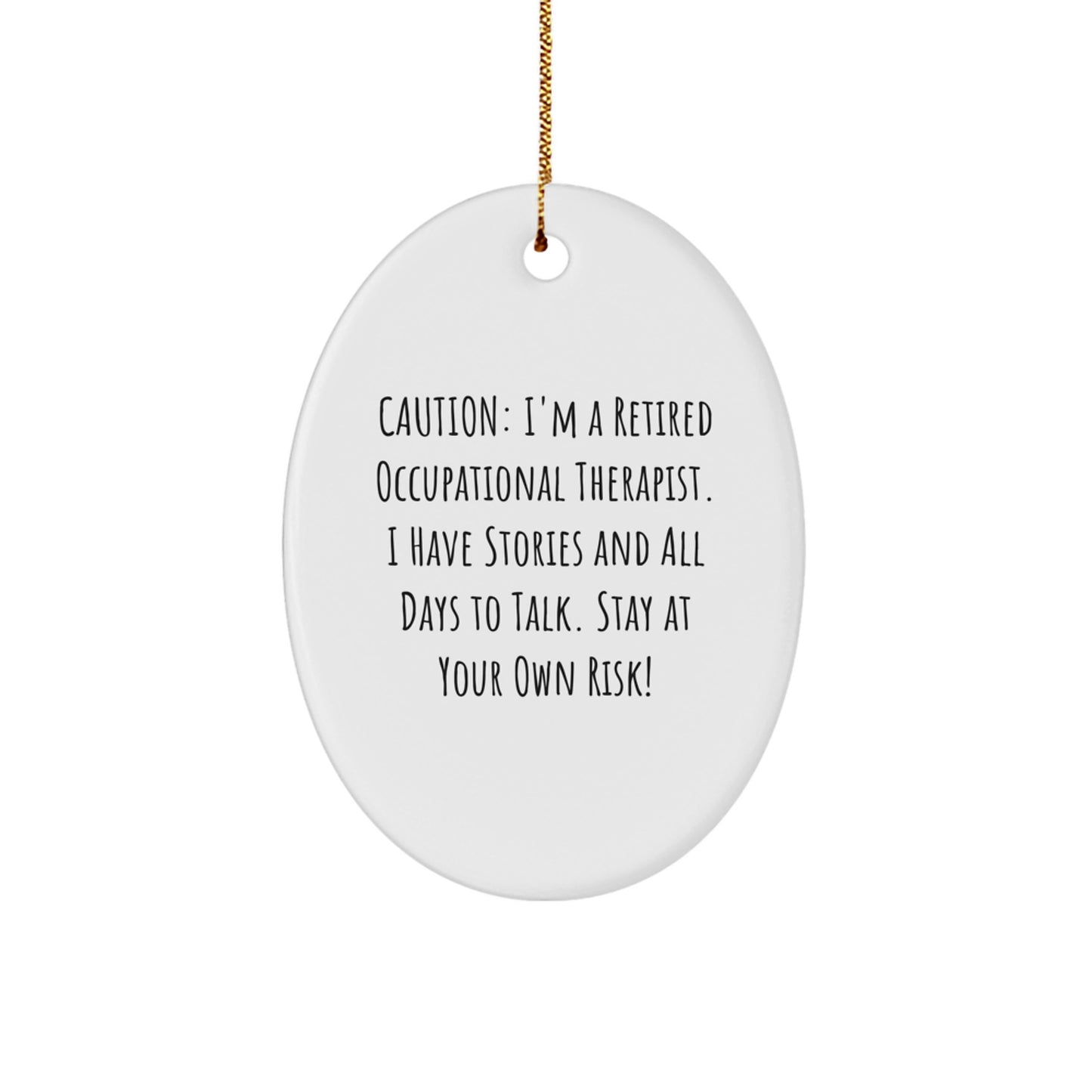 Funny Occupational Therapist Gifts from Friends, Occupational Therapist Oval Ornament with Caution Quote for Christmas Unique Gifts - Image 1