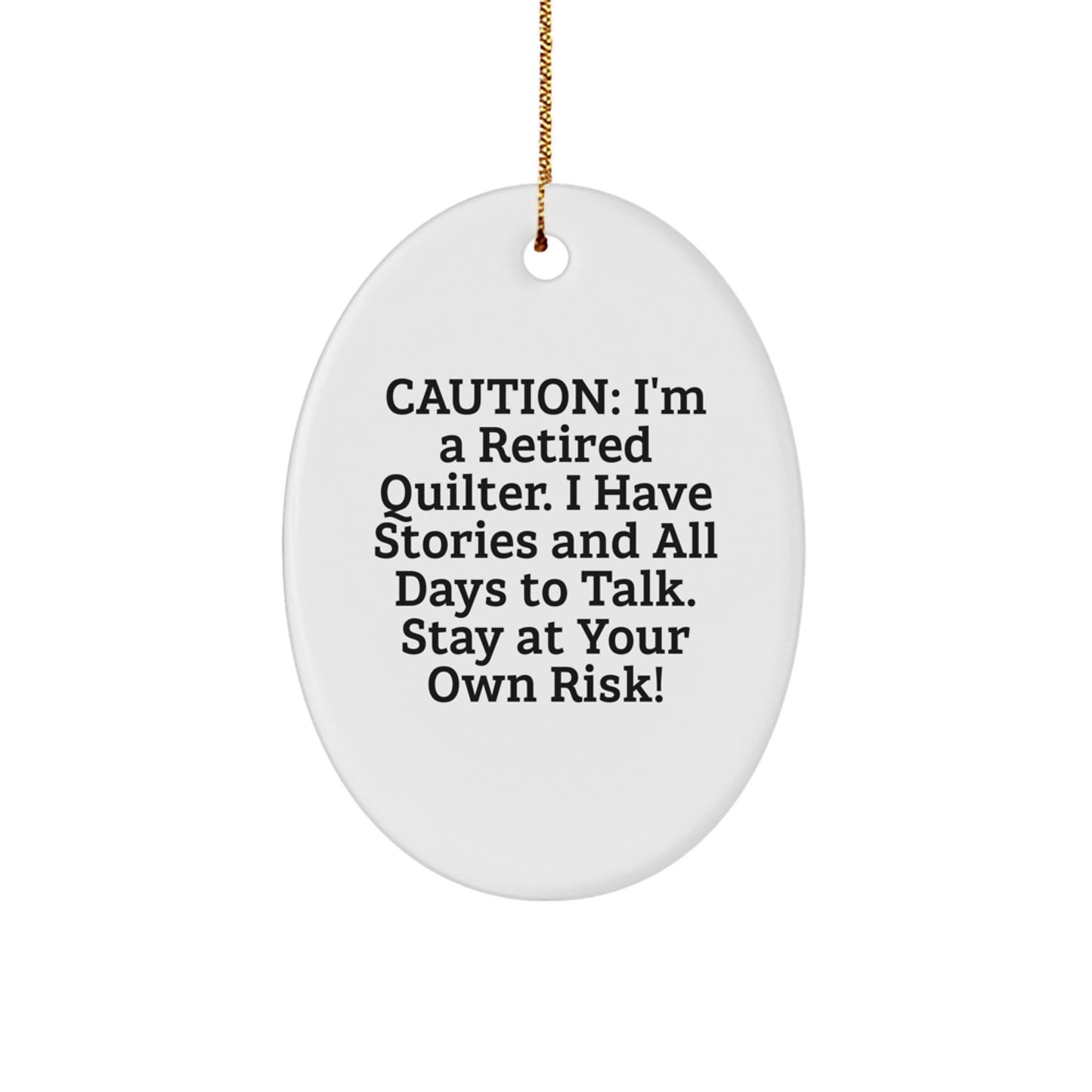 Quilter Oval Ornament Gift from Family and Friends - Funny Quilter Caution Sign for Christmas Unique Gifts - Image 1