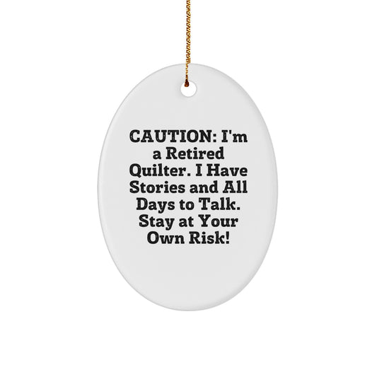 Quilter Gifts from Friends and Family, Oval Ornament with Funny Quote, Christmas Unique Decorations, Gifts for Quilter, White Oval Shape - Image 1