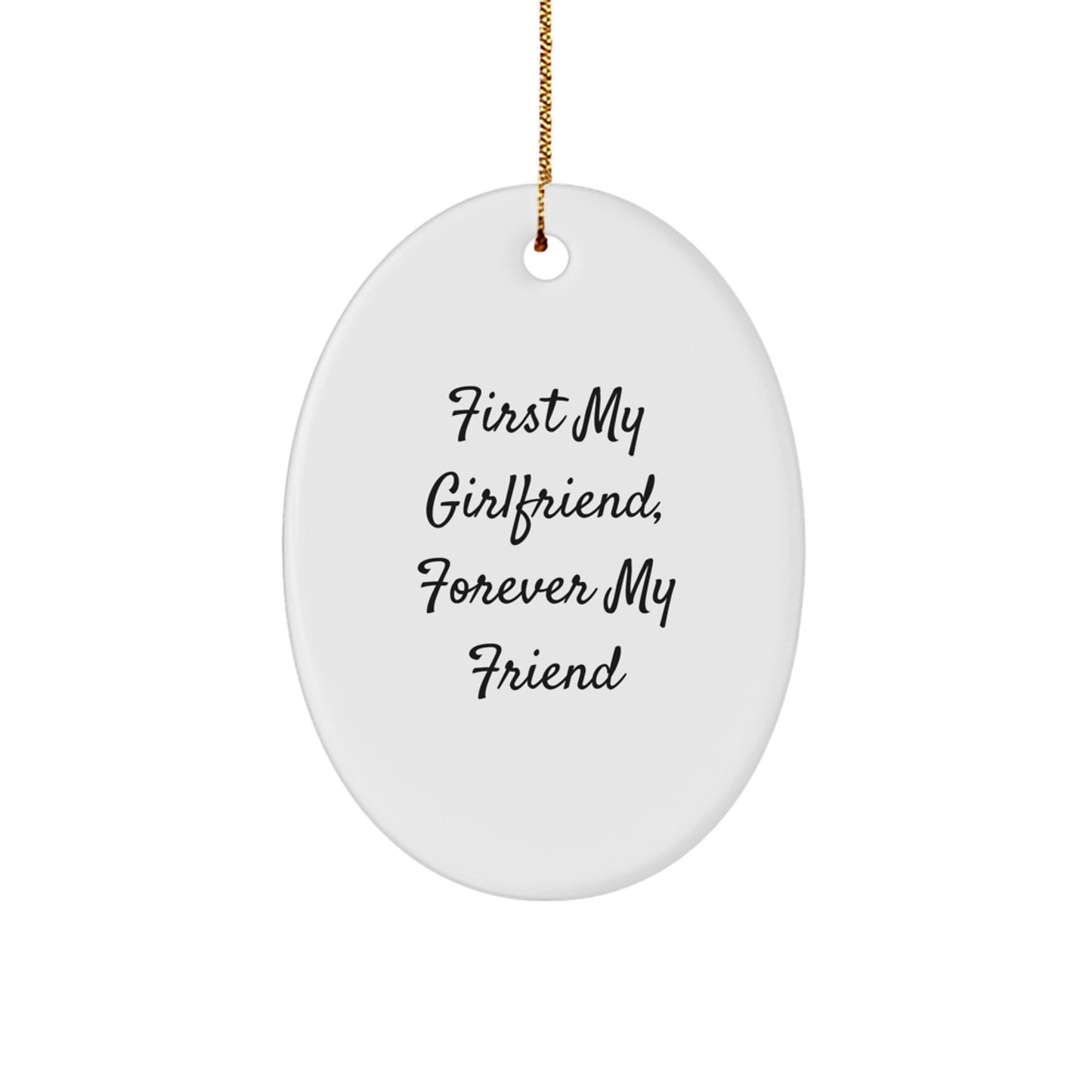 Funny Sweetheart Gifts - 'First My Sweetheart, Forever My Friend' Oval Ornament for Her - Gifts from Men to Friends & Family on Christmas - Image 1