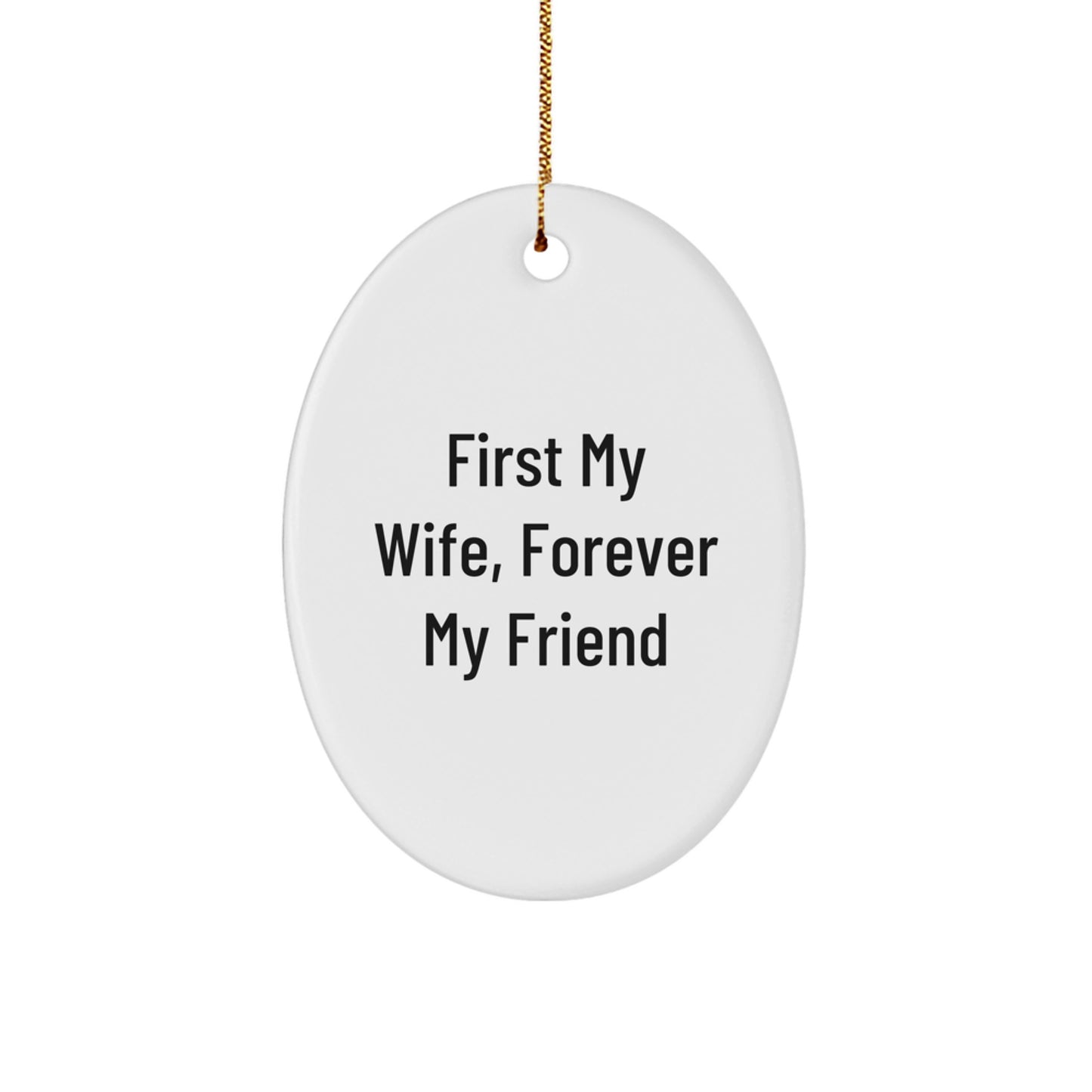 Wife Gifts First My Wife, Forever My Friend Oval Ornament Gifts from Men to Wife for Christmas - Image 1