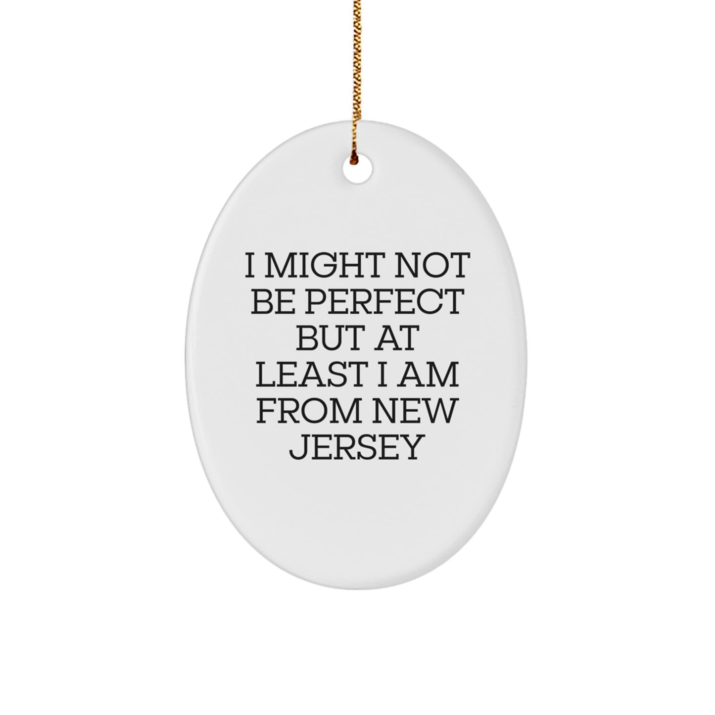 Unique New Jersey Oval Ornament Funny Quote Gifts for Men Women Friends from New Jersey, Oval Shaped Ornament Perfect for Christmas Unique Gifts - Image 1