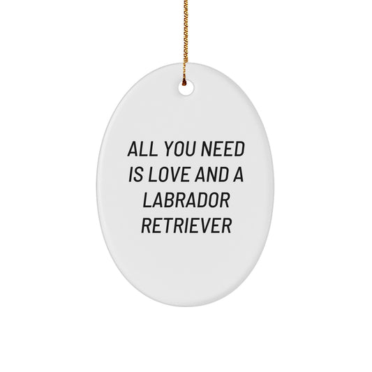Labrador Retriever Dog Gifts, Oval Ornament, Love And A Labrador Retriever, Christmas Unique Gifts from Family to Friends - Image 1