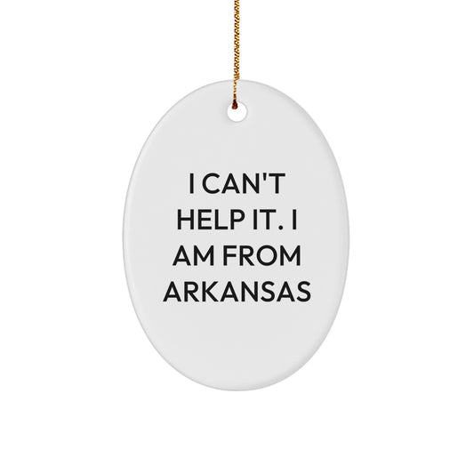 Arkansas Oval Ornament I Can't Help It Gifts for Friends and Family Christmas Unique - Image 1