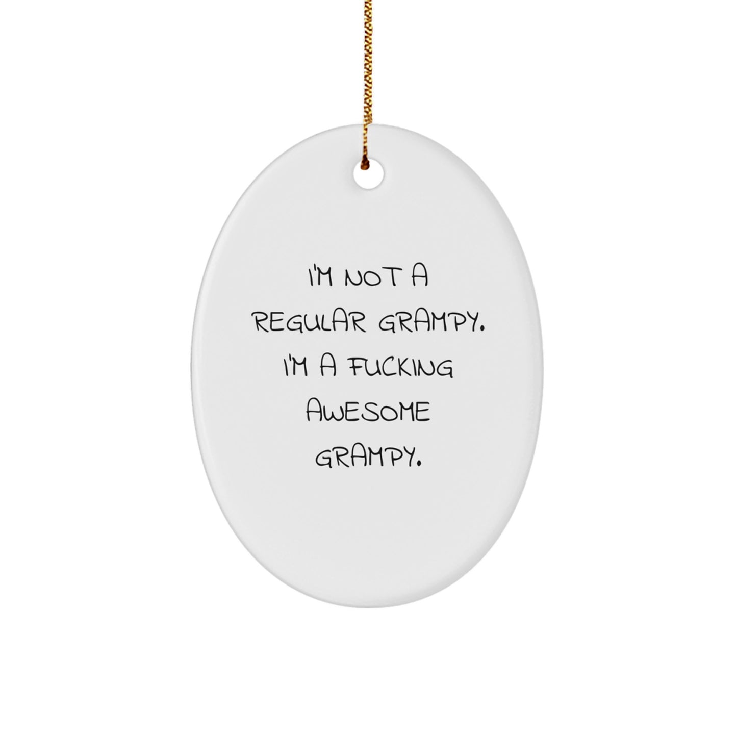 Funny Grampy Gifts for Men - Oval Ornament, I'm Not A Regular Grampy, Unique Christmas Decorations, Gifts from Family, For Awesome Grampys - Image 1
