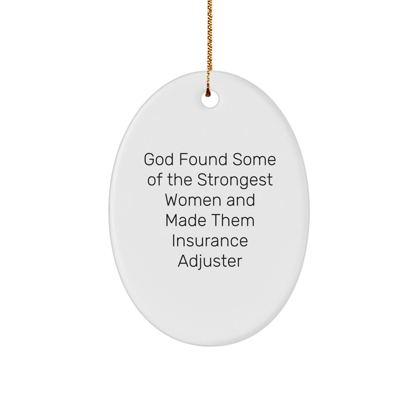 Funny Insurance Adjuster Gifts from Friends, Oval Ornament for Insurance Adjuster Women, Christmas Unique Gifts for Strong Women Who Rule - Image 1