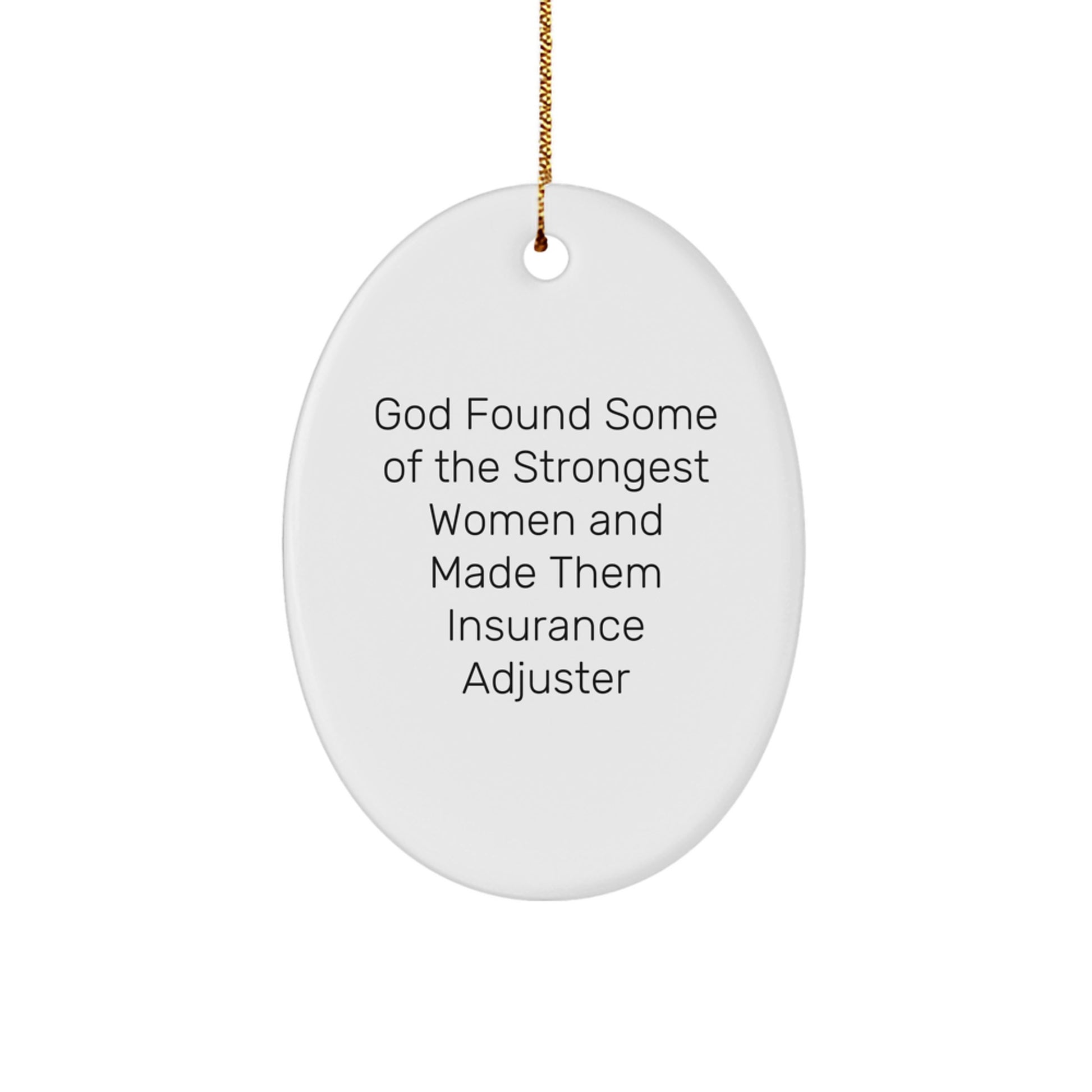 Funny Insurance Adjuster Gifts from Friends, Oval Ornament for Insurance Adjuster Women, Christmas Unique Gifts for Strong Women Who Rule - Image 1