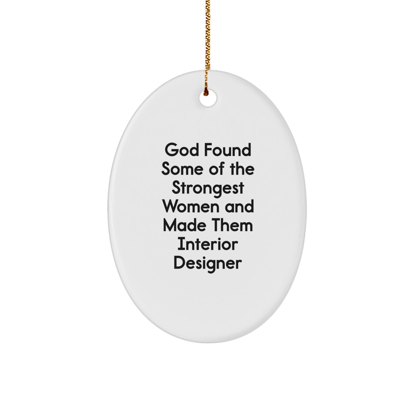 Funny Interior Designer Gifts Oval Ornament, Gifts from Women for Interior Designer Friends, Women's Christmas Unique Gifts - Image 1