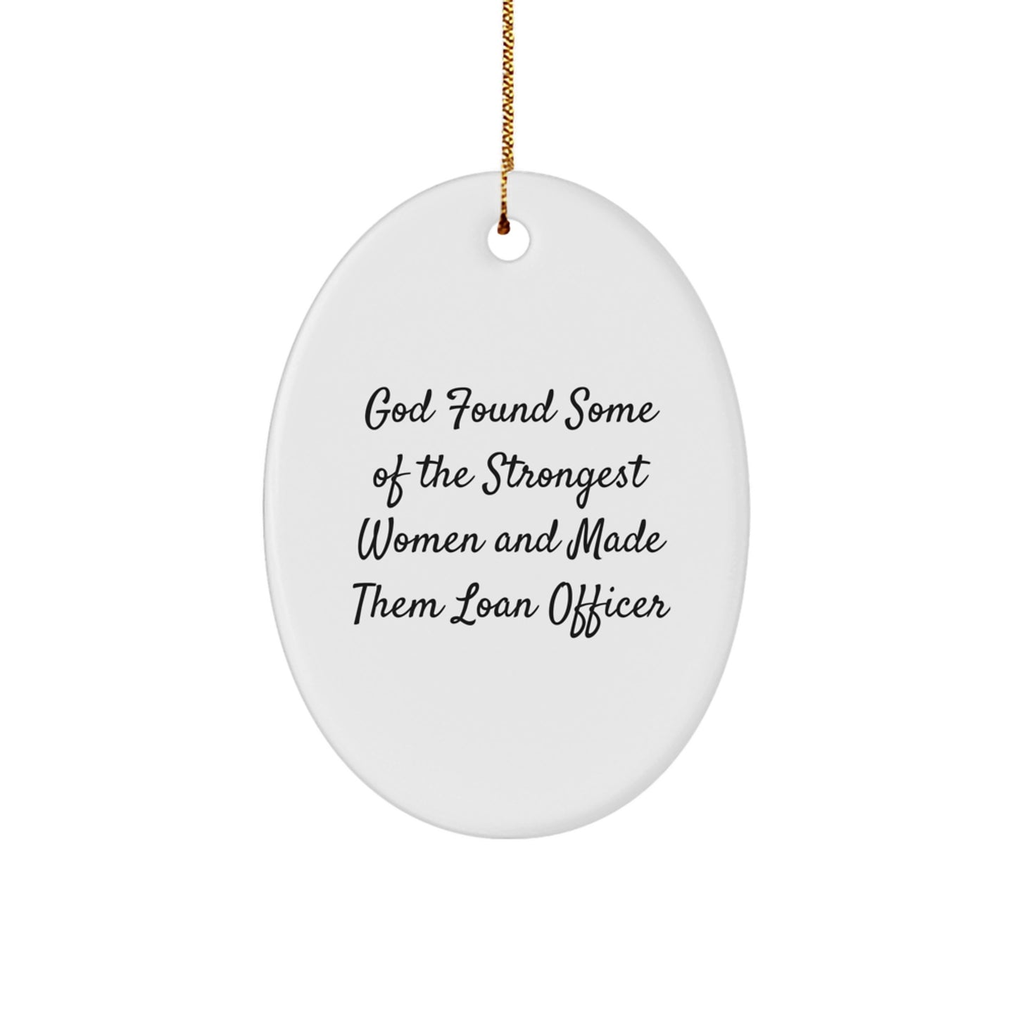 Funny Quote Gifts for Loan Officer, Oval Ornament, Christmas Unique Gifts from Family, Friends, Coworkers, Men, Women - Image 1