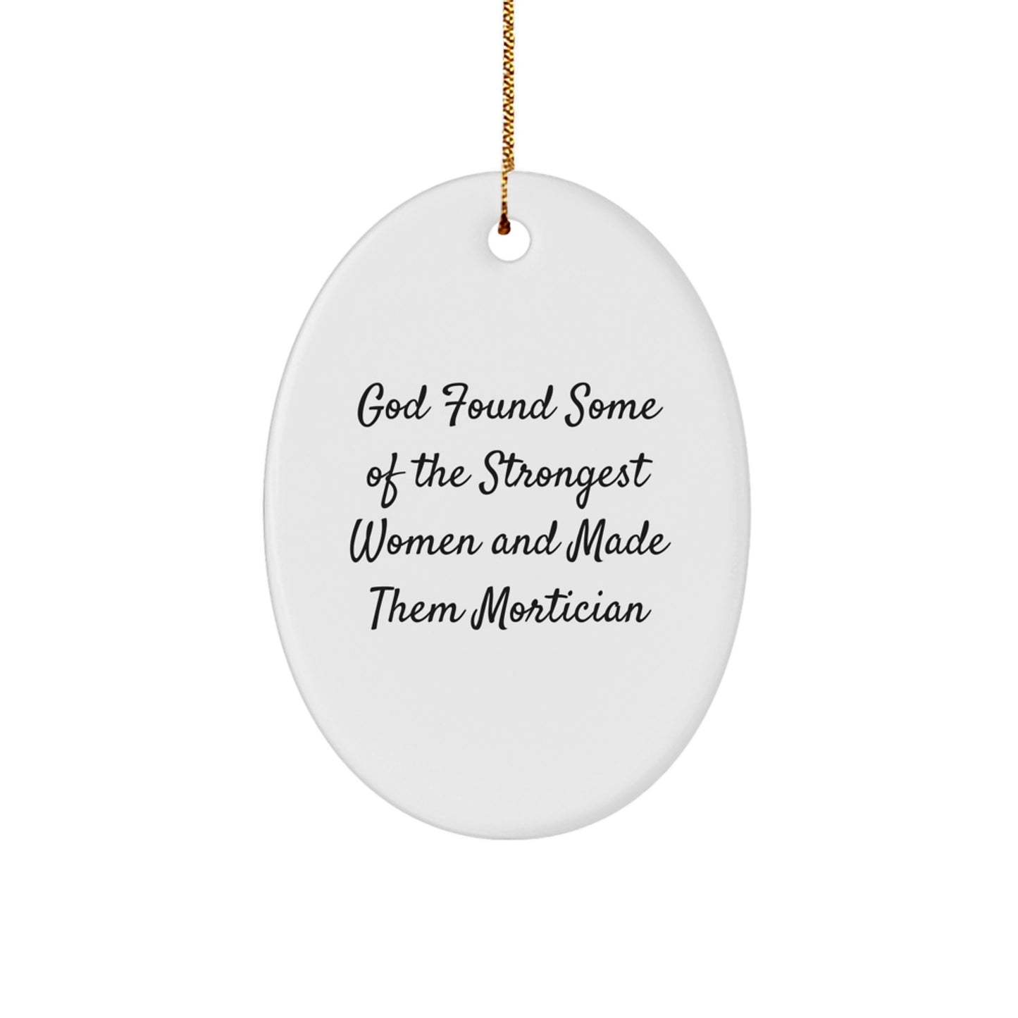 Funny Mortician Gifts from Men, Inspirational Oval Ornament for Mortician Women, Christmas Unique Present - Image 1