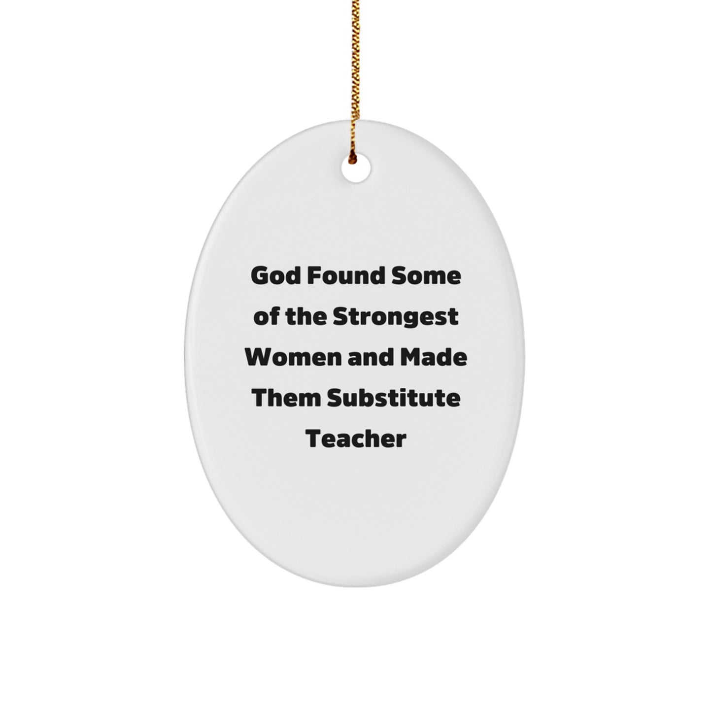 Funny Substitute Teacher Gifts for Her Men Women Friends Coworkers Family Oval Ornament - Image 1