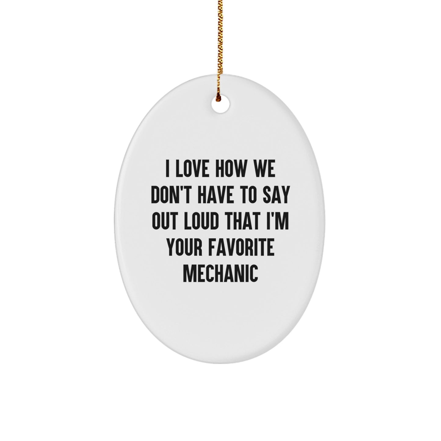 Funny Mechanic Oval Ornaments Gifts for Men Friends and Family from Mechanic Lover - Image 1