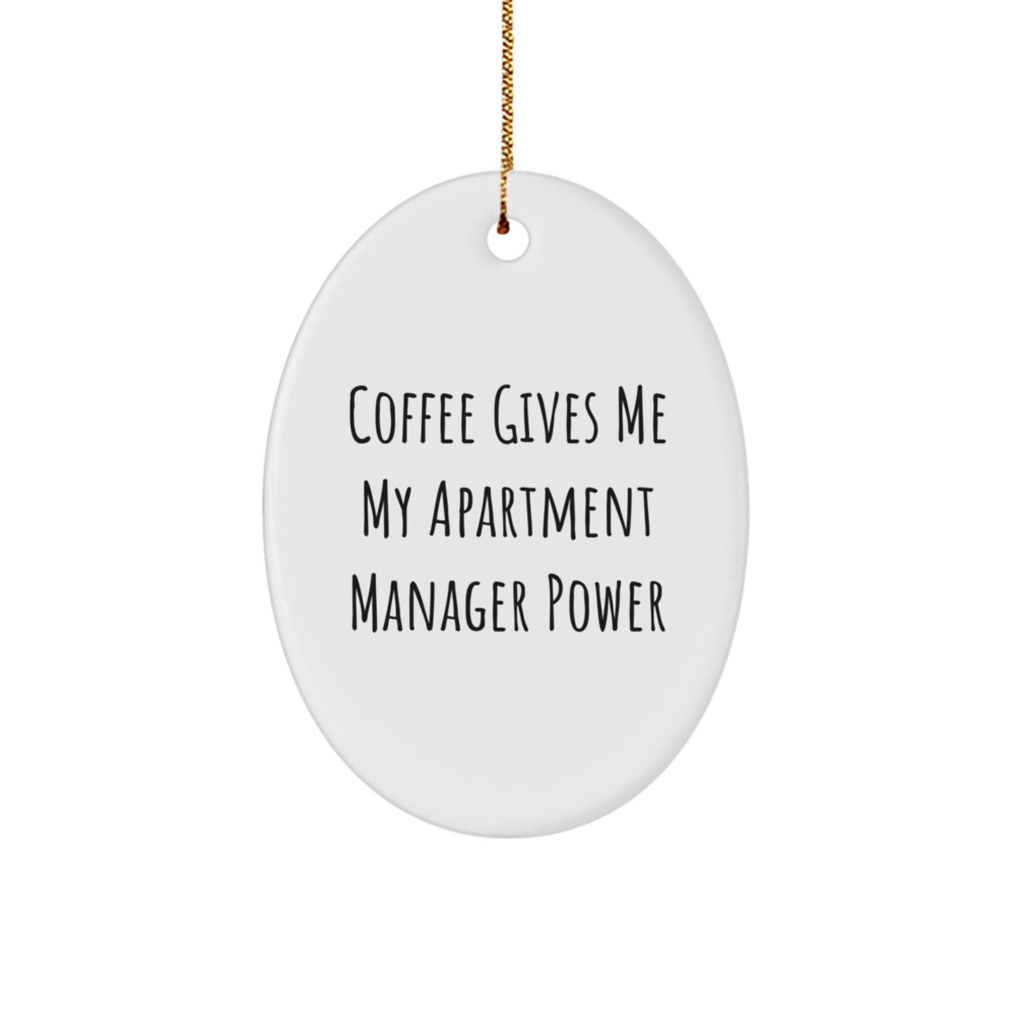 Funny Apartment Manager Gifts from Friends - 'Coffee Gives Me My Power' Oval Ornament for Apartment Manager, Unique Christmas Unique Gifts for Women, Men, Coworkers, Family - Image 1