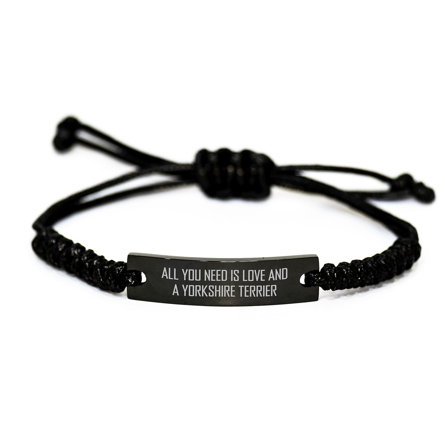 Yorkshire Terrier Dog Lovers' Funny Rope Birthday Unique Gift, 'All You Need Is Love And A Yorkshire Terrier' Quote, Gifts from Friends, for Dog Enthusiasts, Adjustable Black Rope Bracelet - Image 1