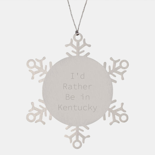 Kentucky Snowflake Ornament Gifts from Friends and Family - 'I'd Rather Be In Kentucky' - Image 1