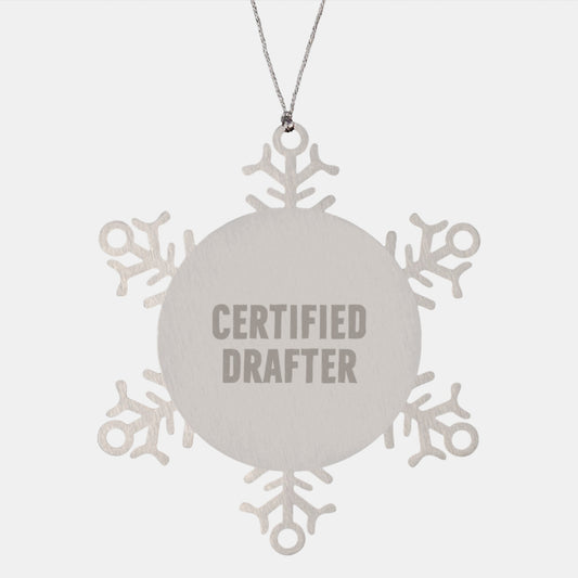 Funny Certified Drafter Snowflake Ornament Gifts from Friends to Drafter, Unique Christmas Ornaments, Drafter Humor, Drafter Gifts - Image 1