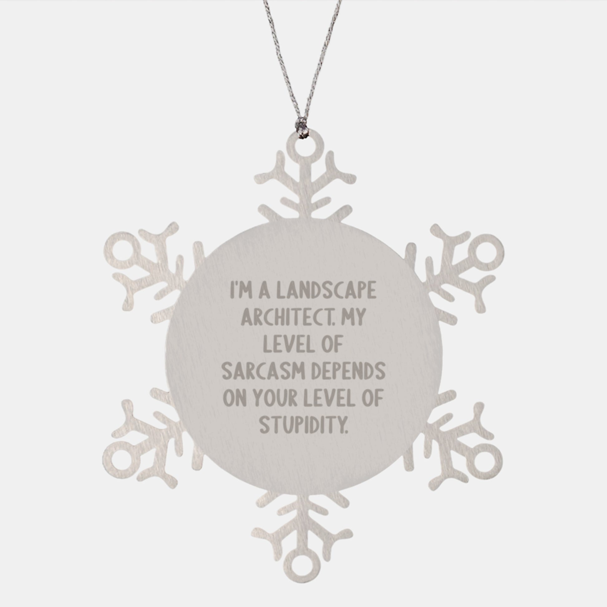 Funny Landscape Architect Christmas Unique Gifts from Friends for Women Snowflake Ornament Sarcasm Humor Quote - Image 1