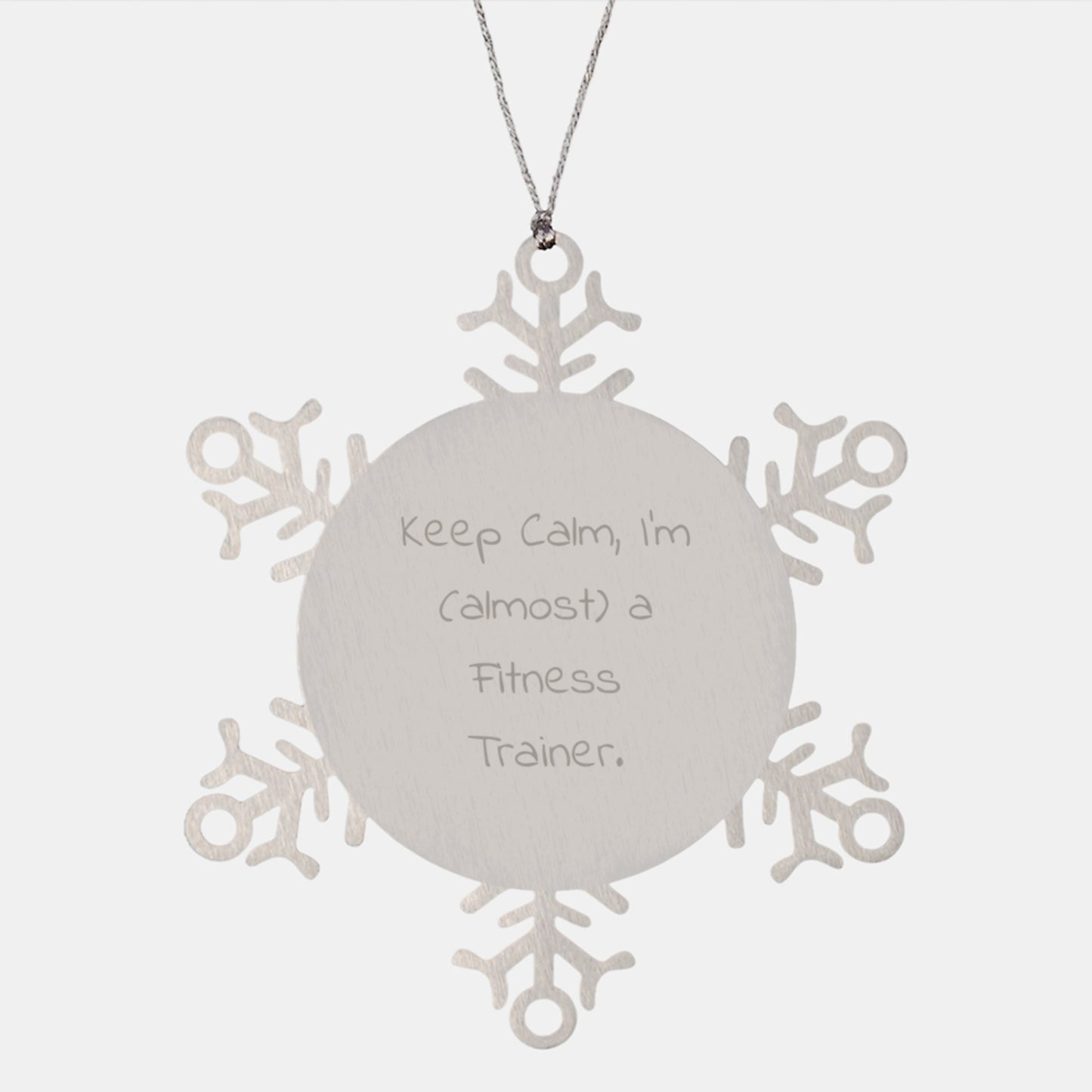 Funny Fitness Trainer Gifts from Friends for Men Christmas Unique Snowflake Ornament, Keep Calm I'm almost a Fitness Trainer, Stainless Steel Durable Shatterproof - Image 1