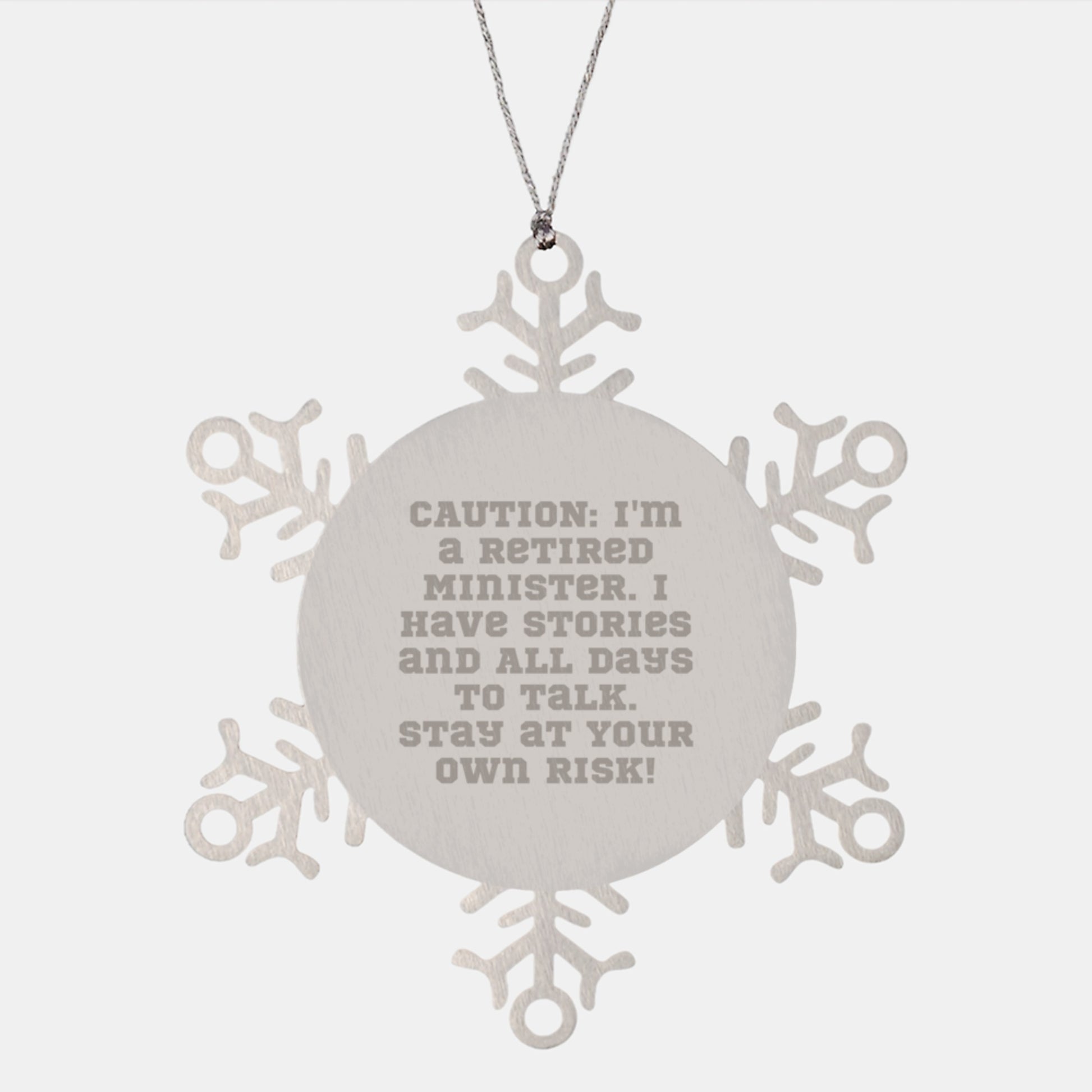 Funny Minister Gifts - Snowflake Ornament, Caution: I'm A Retired Minister, Stay At Your Own Risk!, Christmas Unique Gifts from Friends, Gifts for Minister - Image 1