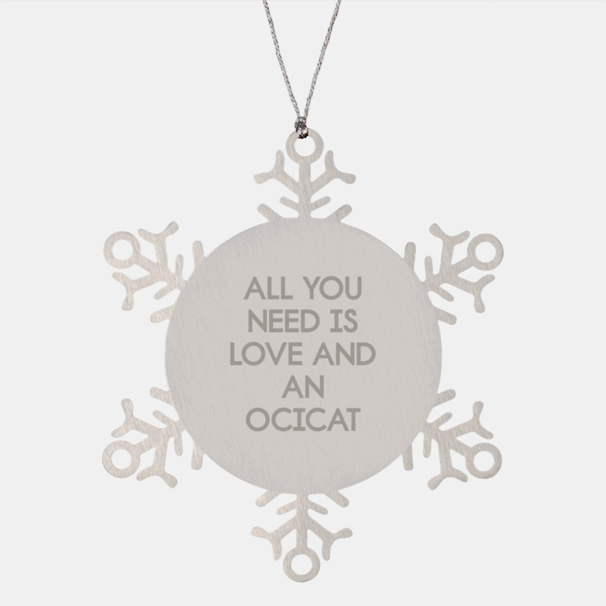 Ocicat Lovers Unite, Gifts from Family, Christmas Unique Snowflake Ornaments, All You Need Is Love And An Ocicat, Gifts for Ocicat Enthusiasts - Image 1