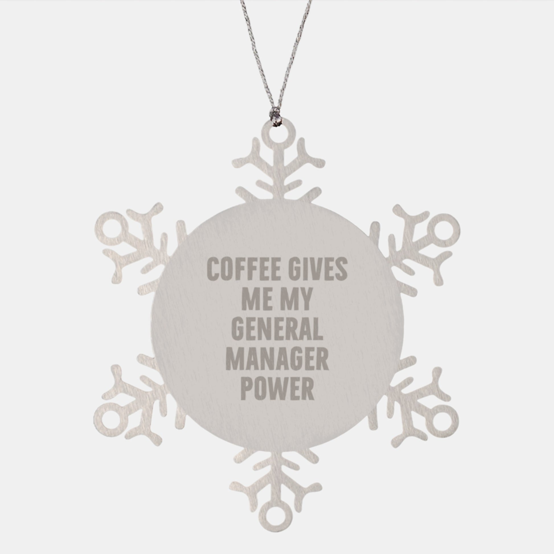 Funny General Manager Christmas Unique Gifts, Snowflake Ornament for Men or Women, 'Coffee Gives Me My General Manager Power' Unique Gift from Friends, Coworkers, or Family - Image 1