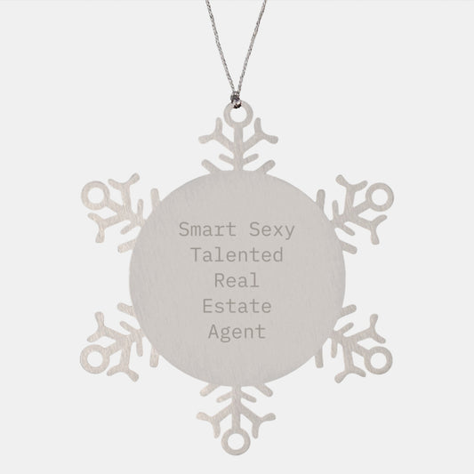 Funny Real Estate Agent Gifts, Snowflake Ornament, 'Smart Sexy Talented', Christmas Unique Gifts for Real Estate Agents, Gifts from Friends, Home Decor - Image 1