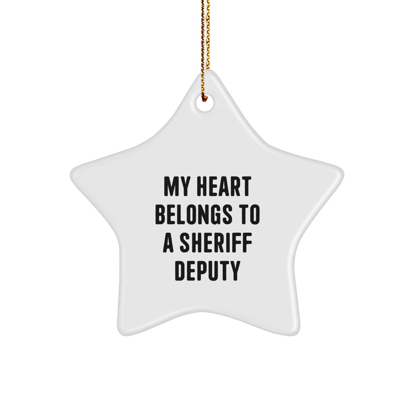 Funny Sheriff Deputy Star Ornament Gift from Friends, Sheriff Deputy Lover Christmas Unique Gifts, My 'Heart Belongs To A Sheriff Deputy' - Image 1