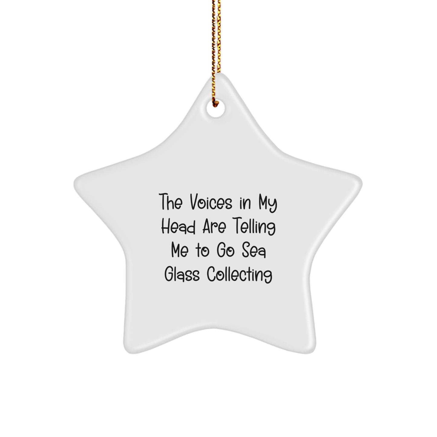 Funny Sea Glass Collecting Gifts for Women - Gifts from Family with Star Ornament, The Voices In My Head Are Telling Me To Go Sea Glass Collecting, Perfect Christmas Unique Gifts - Image 1