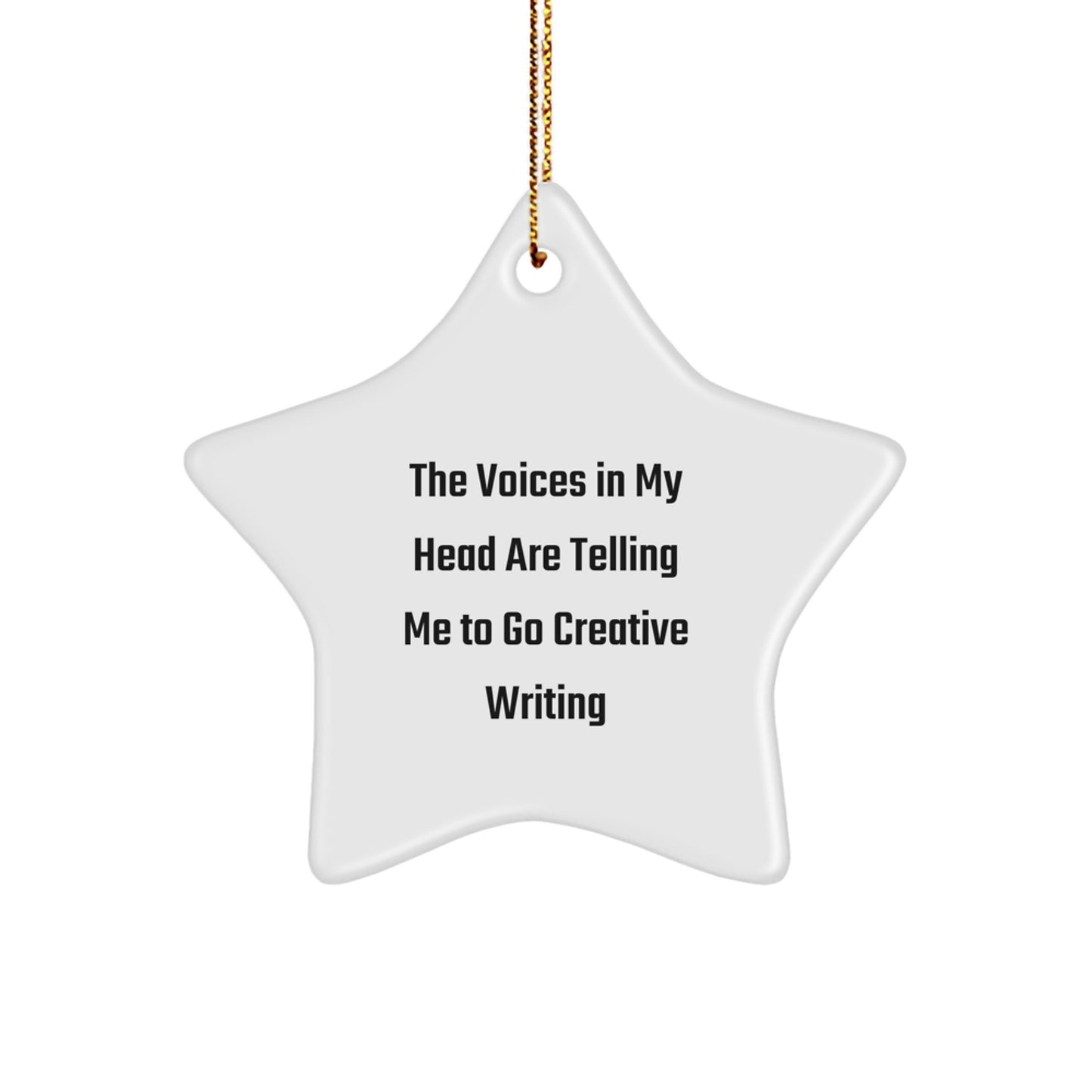 Funny Creative Writing Gifts for Men and Women - 'The Voices In My Head Are Telling Me To Go Creative Writing' Star Ornament, Christmas Unique Gifts from Friends and Family - Image 1
