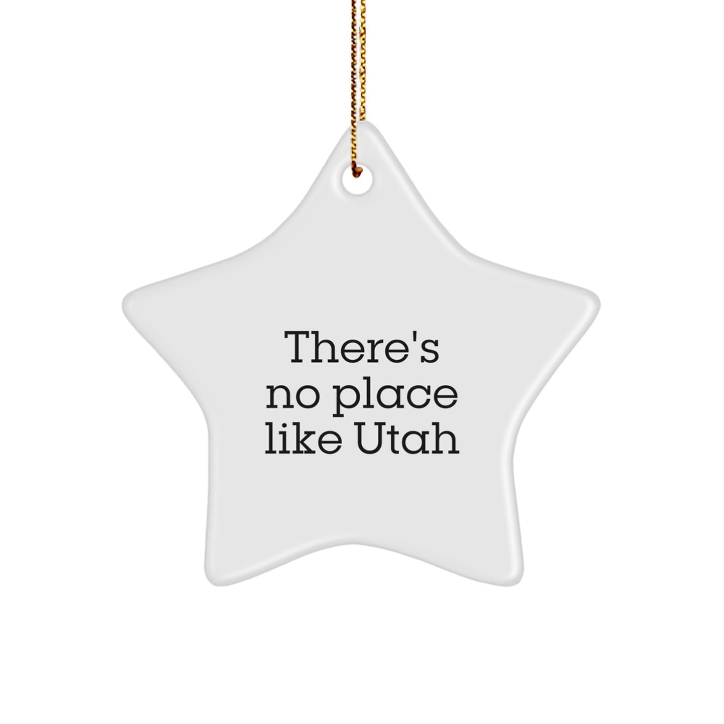 Utah Star Ornament, 'There's No Place Like Utah', White Star Shaped Gift for Friends, Family, or Coworkers - Image 1