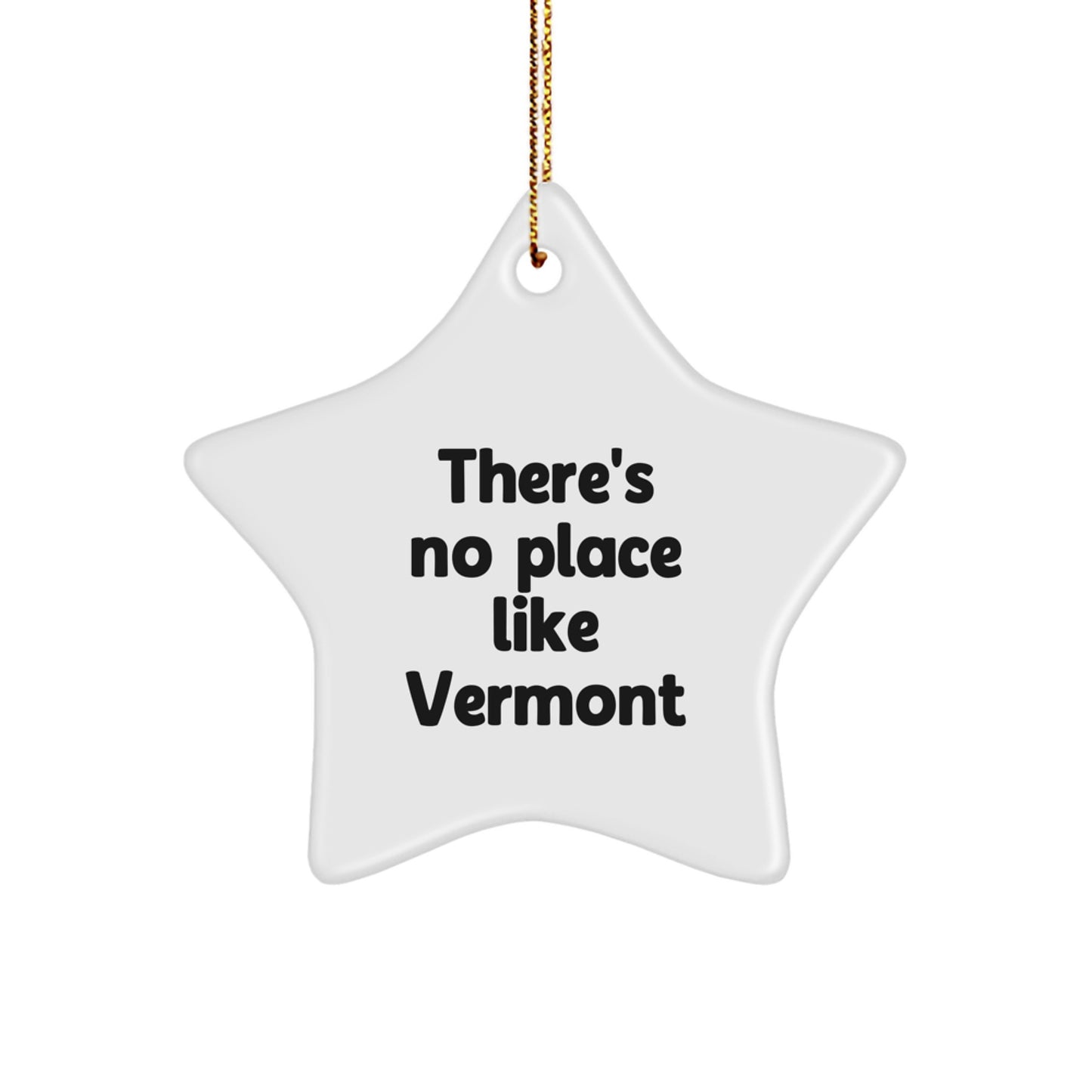 Vermont Star Ornament, 'There's No Place Like Vermont' Quote, Gift from Men to Friends for Christmas, 3.25 inch Tall, Durable MDF with High-Gloss Finish, Star Shaped, White Color - Image 1