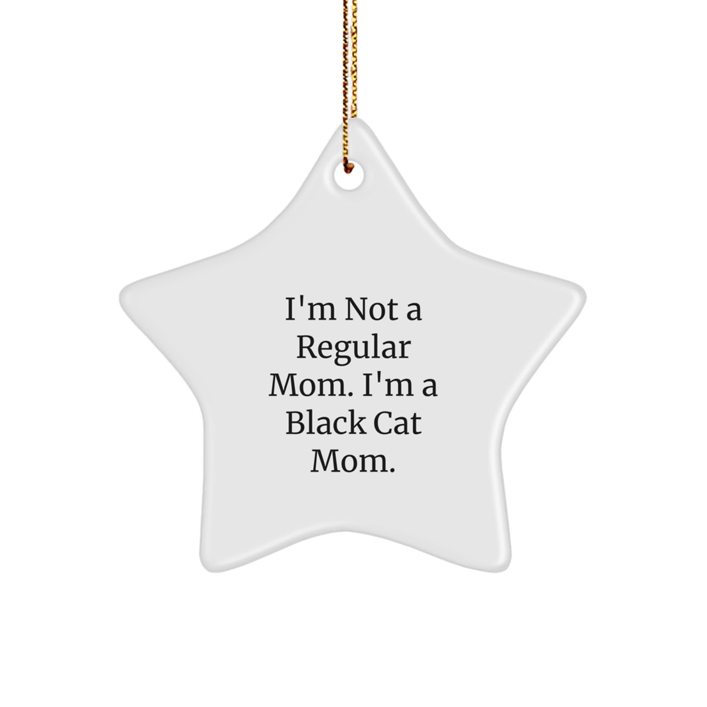 Black Cat Mom Star Ornament, Funny Christmas Unique Gift from Mom to Black Cat Lover, Unique White Star Shaped Decoration for Home or Office, Gifts from Mom to Friends, Coworkers, or Family - Image 1