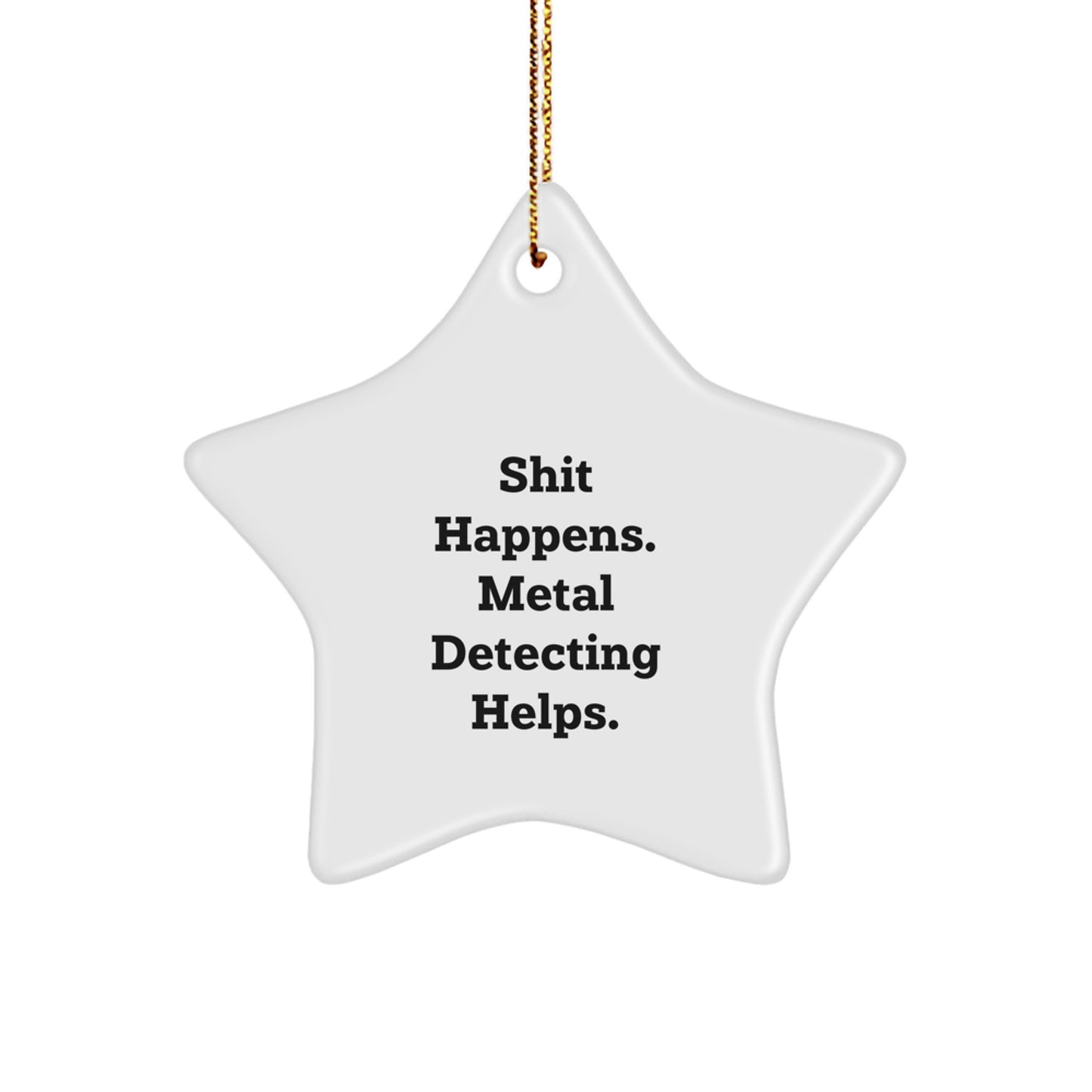 Funny Metal Detecting Star Ornament, Gifts from Friends for Metal Detecting Men, Christmas Unique Gifts - Image 1