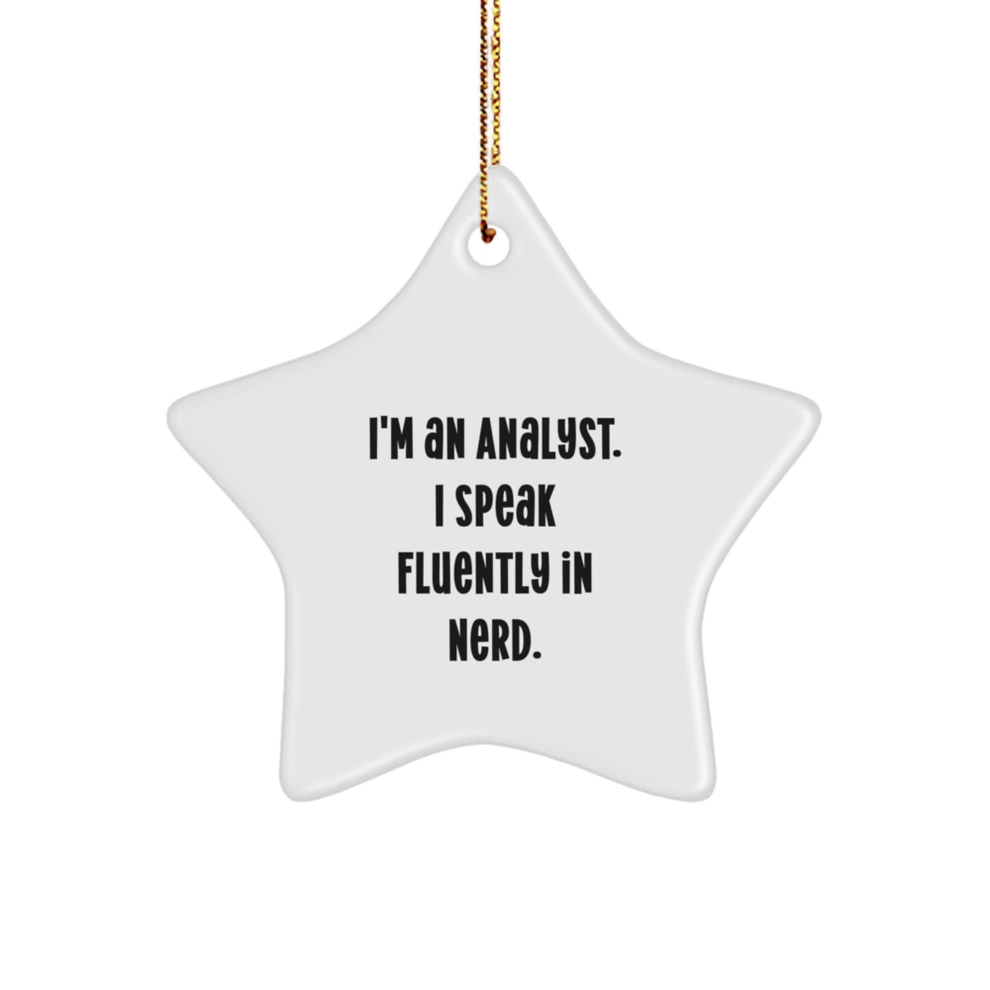 Funny Analyst Gifts from Men, Women, Friends, Coworkers, Family - I'm An Analyst. I Speak Fluently In genius. Christmas Unique Gifts for Analyst, Men, Women, Friends, Coworkers, Family - Image 1