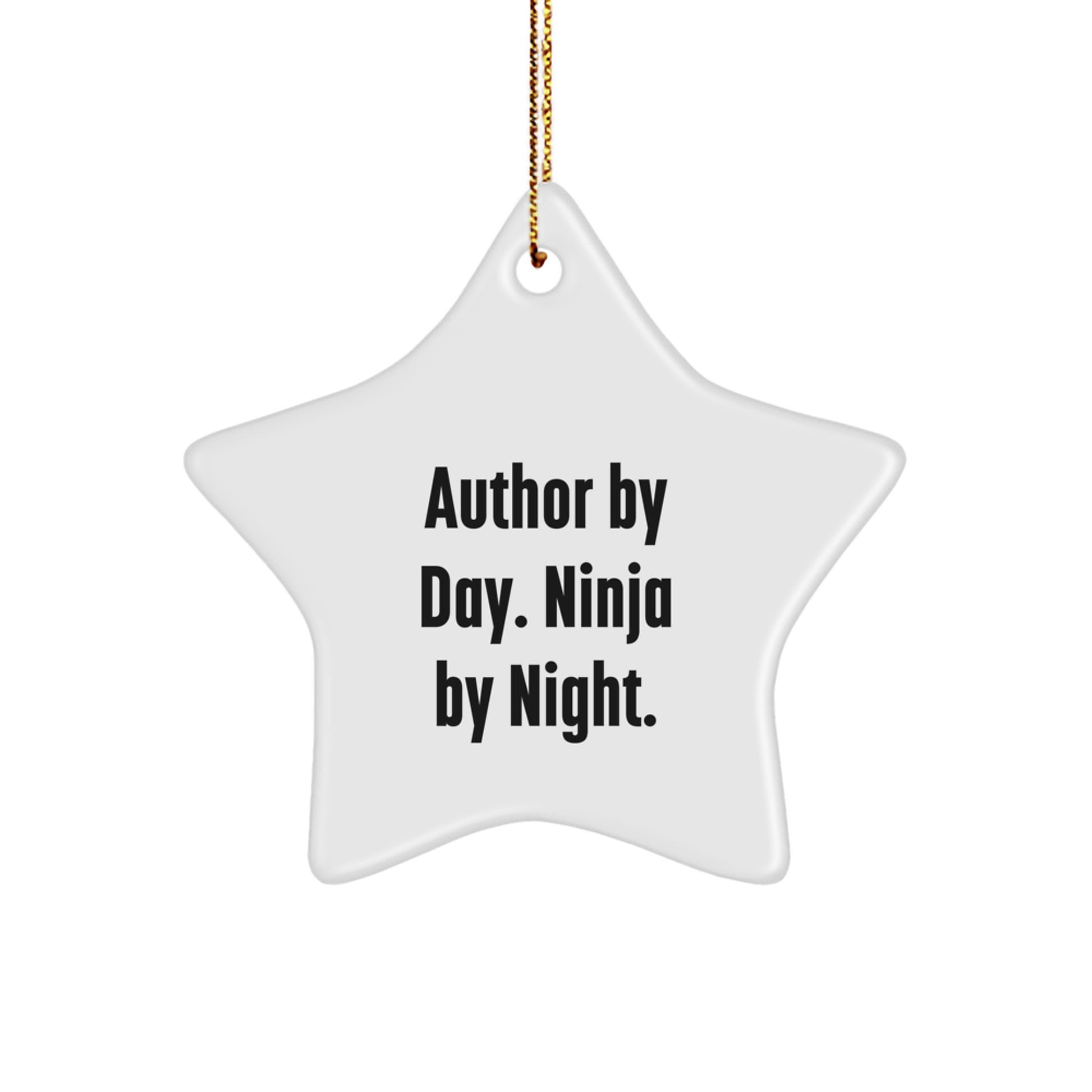 Author Gifts by Day, Ninja by Night Star Ornament for Author Lovers, Funny Quote, Christmas Unique Gifts from Friends - Image 1