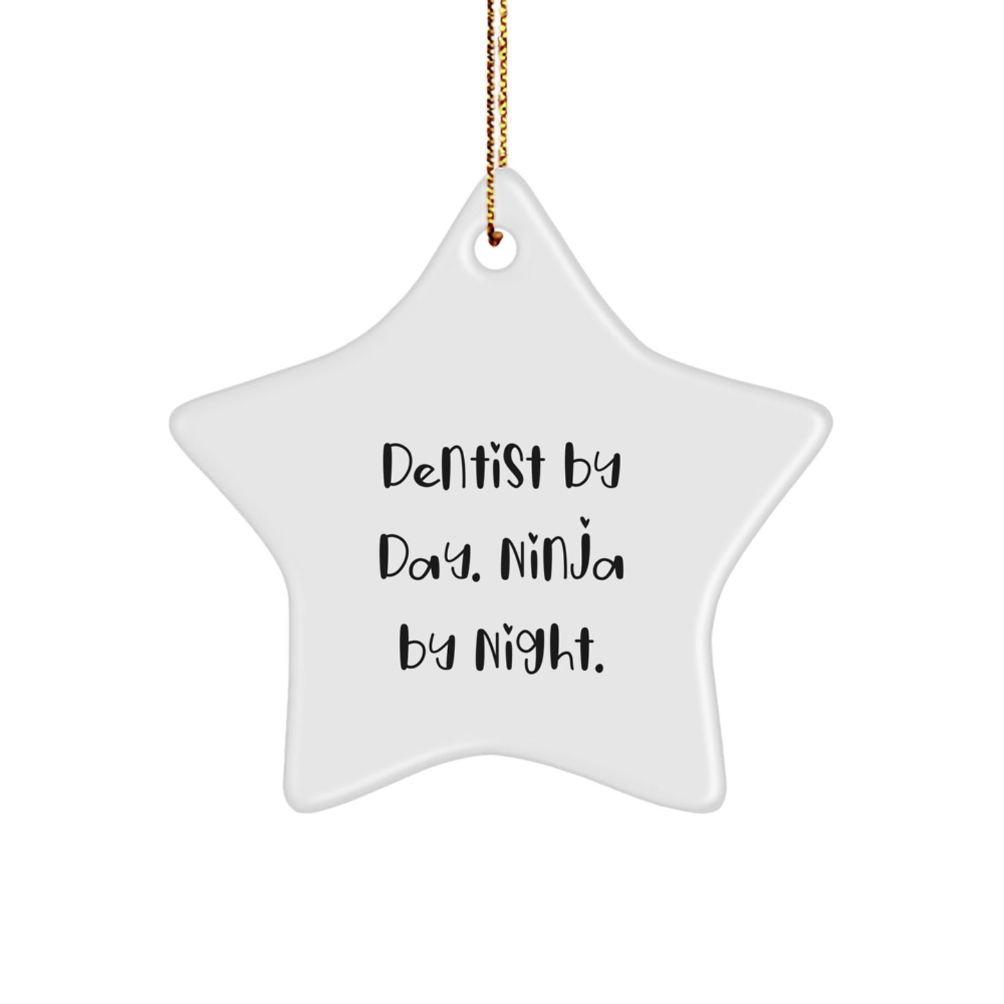 Dentist Gifts from Friends - 'Dentist By Day. Ninja By Night.' Star Ornament, Funny Christmas Decoration for Dentist - Image 1